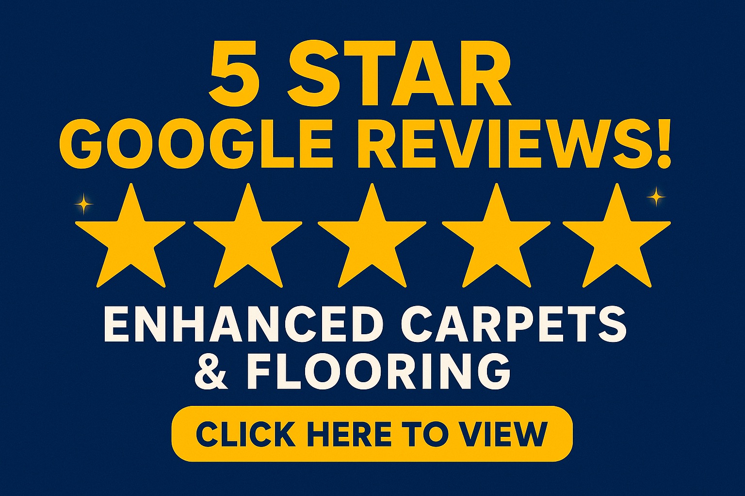 Enhanced Carpets and Floorings Five Star Google Reviews